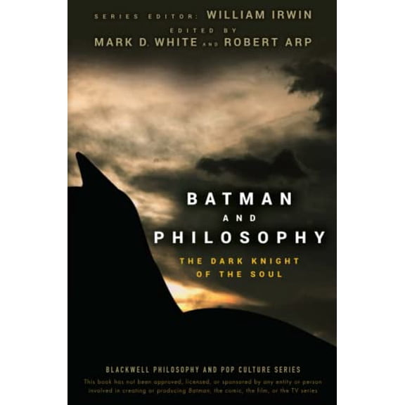 Pre-Owned Batman and Philosophy: The Dark Knight of the Soul: 2 (The Blackwell Philosophy and Pop Culture Series) Paperback