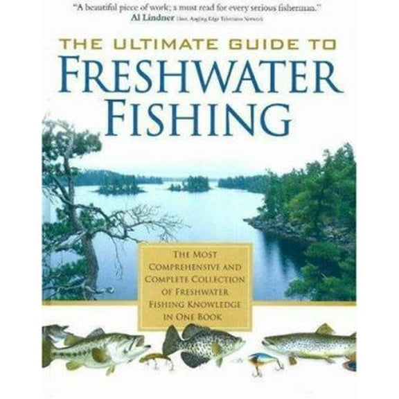 Pre-Owned The Ultimate Guide to Freshwater Fishing (Hardcover) 0972558004 9780972558006