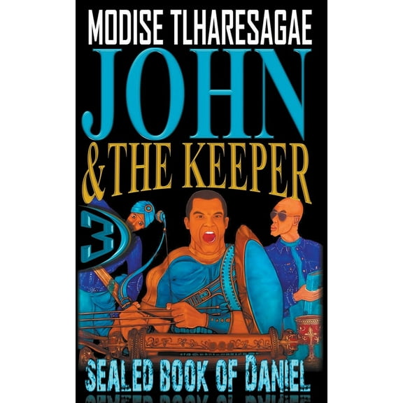 John and the Keeper: Sealed Book of Daniel (Paperback)