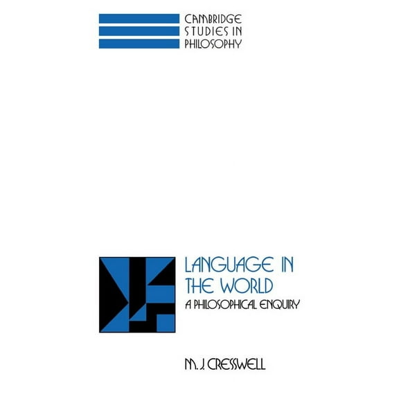 Cambridge Studies in Philosophy Language in the World: A Philosophical Enquiry, (Hardcover)