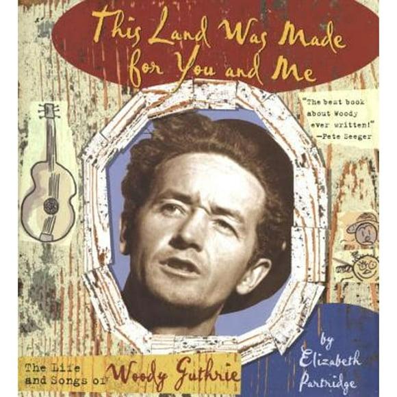 Pre-Owned This Land Was Made for You and Me: The Life and Songs of Woody Guthrie (Hardcover 9780670035359) by Elizabeth Partridge