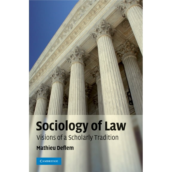 Sociology of Law: Visions of a Scholarly Tradition, (Hardcover)