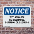 thumbnail image 4 of (2 Pack) Wetland Area No Discharge Dumping Or Clearing OSHA Notice Sign 14 Inch X 10 Inch Indoor / Outdoor Rust-Free Aluminum Metal Signs for Workplace, Workshop, and Construction Site, 4 of 8