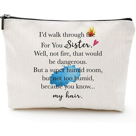 Sister Gifts from Sister, Brother,Sister Birthday Gift-Rakhi Gift Funny  Best Sister Gifts For Soul Sister, Big Sister,Little Sister - I Walk  Through Fire For You Sister - Makeup Bag | Walmart Canada