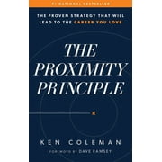 KEN COLEMAN; DAVE RAMSEY The Proximity Principle (Hardcover)