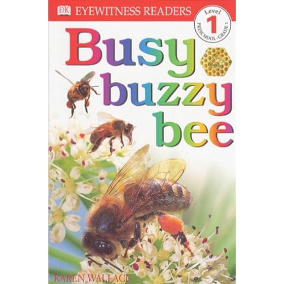 Pre-Owned DK Readers L1: Busy Buzzy Bee (Paperback) 0789447584 9780789447586