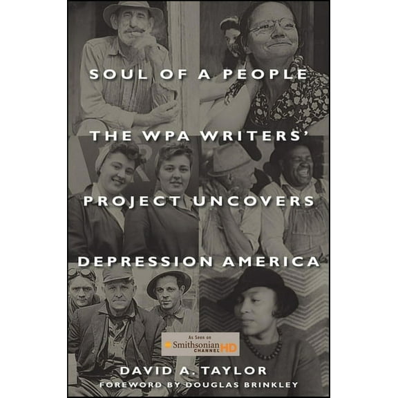 Soul of a People: The Wpa Writers' Project Uncovers Depression America, (Paperback)