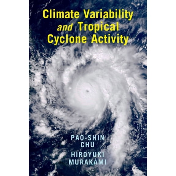 Climate Variability and Tropical Cyclone Activity, (Hardcover)
