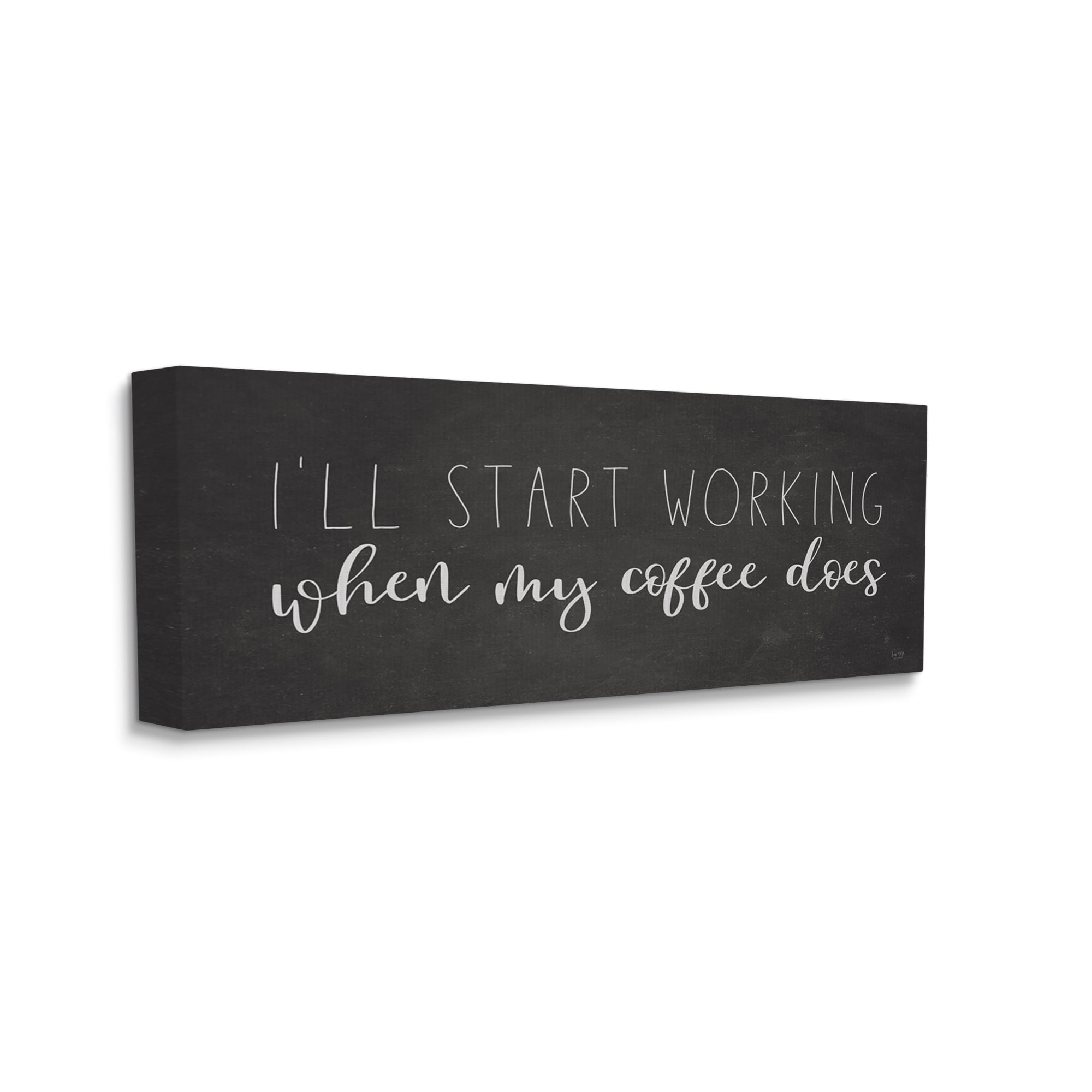 Stupell Industries I'll Work When Coffee Does Funny Calligraphy Sign Graphic Art Gallery Wrapped Canvas Print Wall Art, Design by Lux + Me Designs