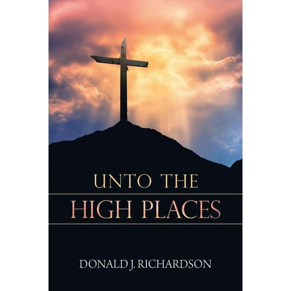 Unto the High Places