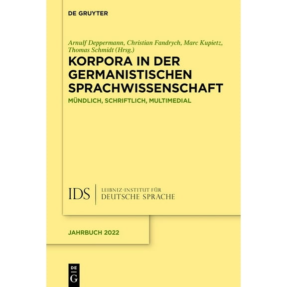 Jahrbuch Des Instituts Für Deutsche Spra Korpora in der germanistischen Sprachwissenschaft, Book 2022, (Hardcover)