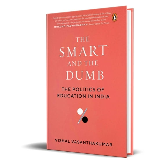 The Smart and the Dumb: The Politics of Education in India, (Hardcover)