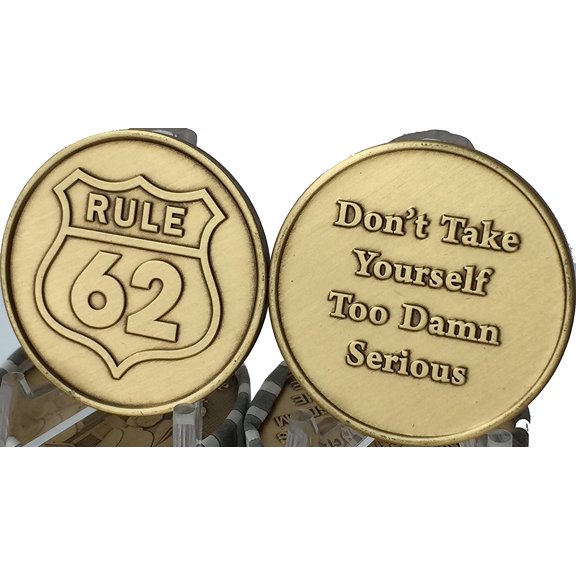 Rule 62 Don't Take Yourself Too Damn Serious Bronze AA Medallion