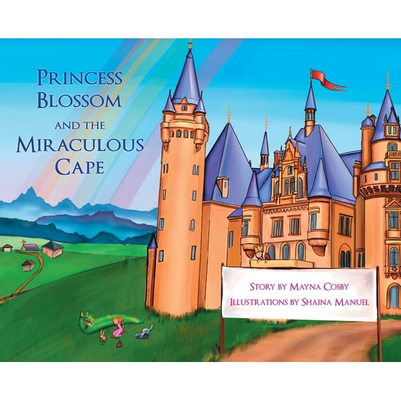 Princess Blossom and the Miraculous Cape, (Hardcover)