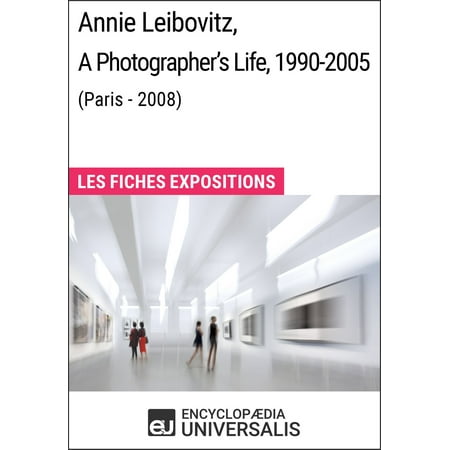 Annie Leibovitz, A Photographer's Life, 1990-2005 (Paris - 2008) - (Annie Leibovitz Best Photos)