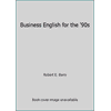 Business English for the '90s [Paperback - Used]