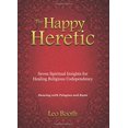 thumbnail image 1 of Pre-Owned The Happy Heretic: Seven Spiritual Insights for Healing Religious Codependency: Dancing with Pelagius and Rumi, 1 of 1