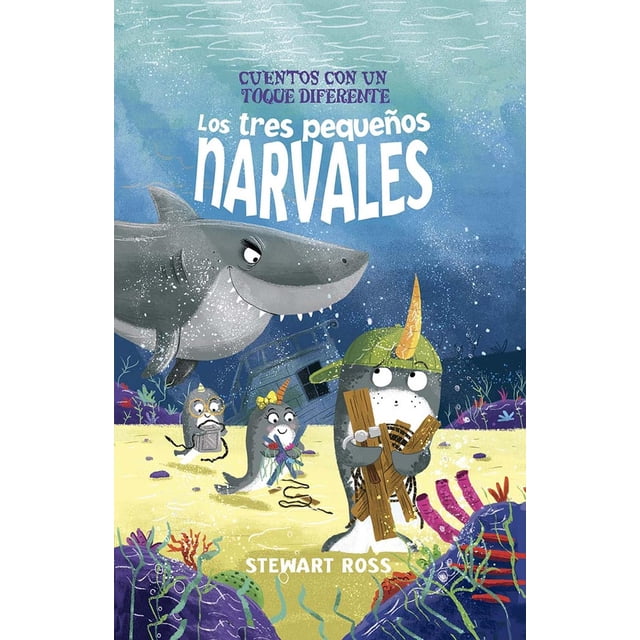 Libro Los Tres Pequeños Narvales Tapa Blanda, Autor Stewart Ross, Editorial Picaronaobelisco
