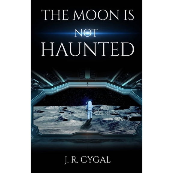 The Moon is Not Haunted, (Paperback)