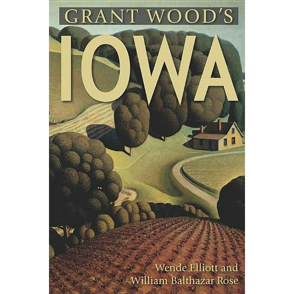 Grant Wood's Iowa - Paperback