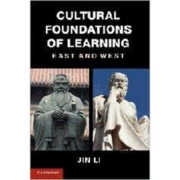 Cultural Foundations of Learning By Li, Jin