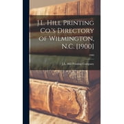 J.L. Hill Printing Co.'s Directory of Wilmington, N.C. [1900]; 1900 (Hardcover)