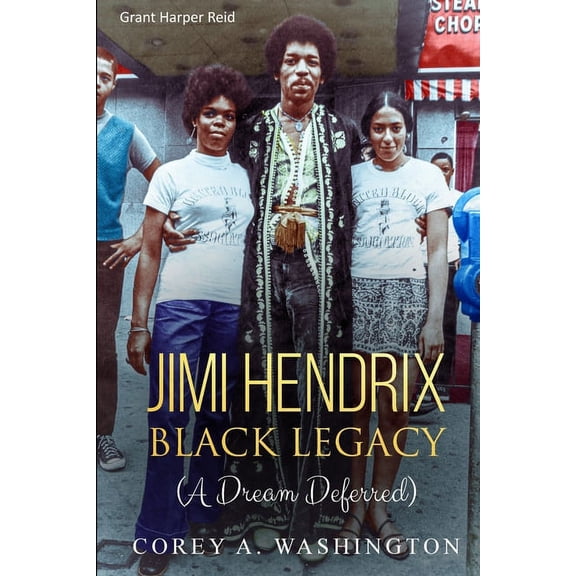 Jimi Hendrix Black Legacy: (A Dream Deferred), (Paperback)