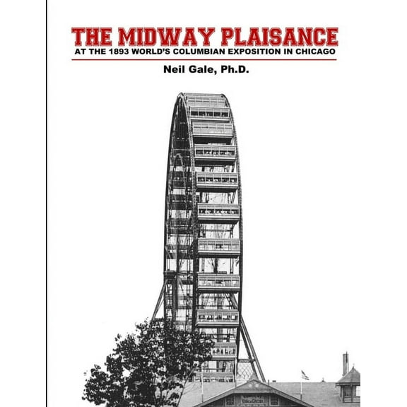 The Midway Plaisance at the 1893 World's Columbian Exposition in Chicago., (Paperback)