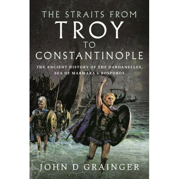 The Straits from Troy to Constantinople (Hardcover)