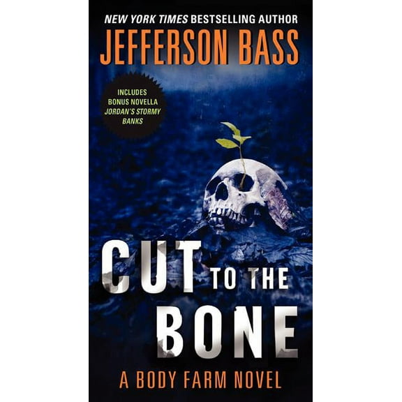 Body Farm Novel Cut to the Bone, Book 8, (Paperback)