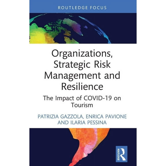 Routledge Focus on Business and Manageme Organizations, Strategic Risk Management and Resilience: The Impact of COVID-19 on Tourism, (Paperback)