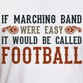 thumbnail image 3 of CafePress - If Marching Band Were Easy Fitted T Shirt - Fitted T-Shirt, Vintage Fit Soft Cotton Tee, 3 of 4