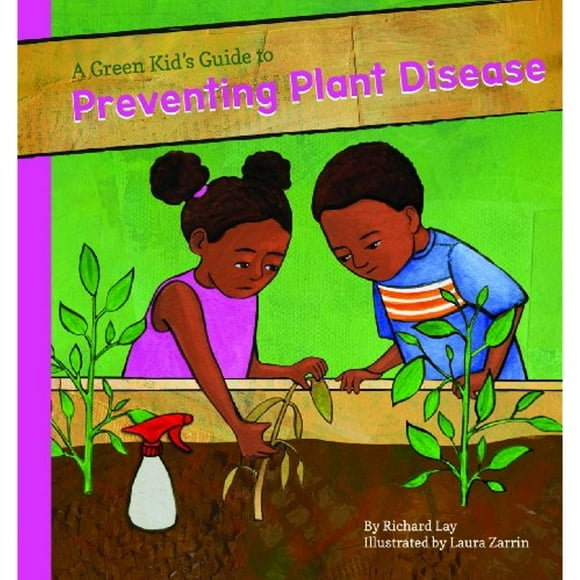 Green Kid's Guide to Preventing Plant Diseases