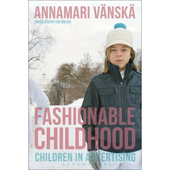 Fashionable Childhood: Children in Advertising (Paperback)