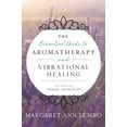 thumbnail image 1 of Pre-Owned The Essential Guide to Aromatherapy and Vibrational Healing (Paperback) 0738743399 9780738743394, 1 of 1