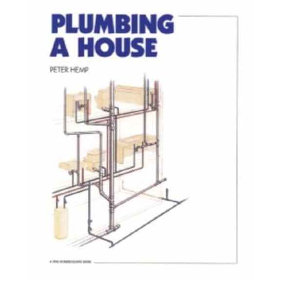 Pre-Owned Plumbing a House: For Pros by Pros (Paperback) 0942391403 9780942391404