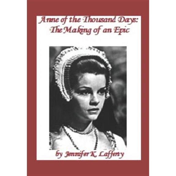 Pre-Owned Anne of the Thousand Days: The Making of an Epic (Paperback)