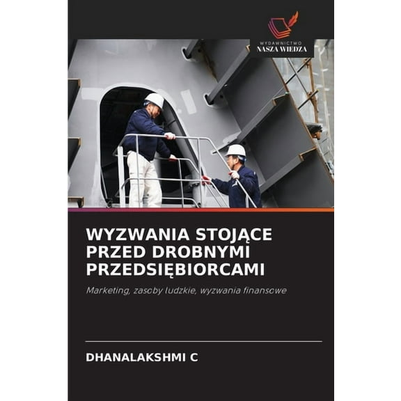 Wyzwania StojĄce Przed Drobnymi PrzedsiĘbiorcami, (Paperback)
