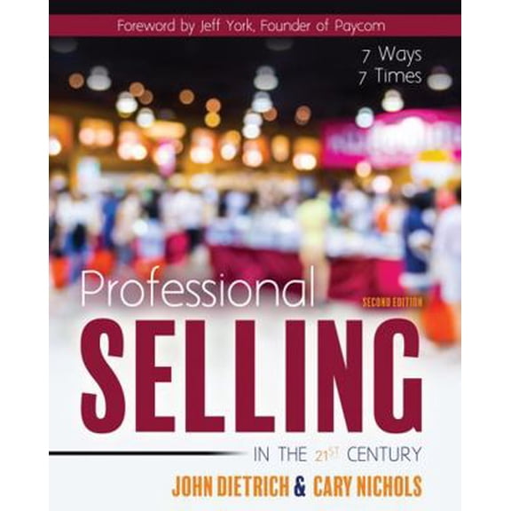 Pre-Owned Professional Selling in the 21st Century: 7 Ways 7 Times (Paperback) 1792408528 9781792408526
