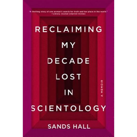 Pre-Owned Reclaiming My Decade Lost in Scientology: A Memoir (Paperback)