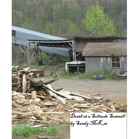 Death at a Solitude Sawmill - eBook (Best Sawmill For The Money)