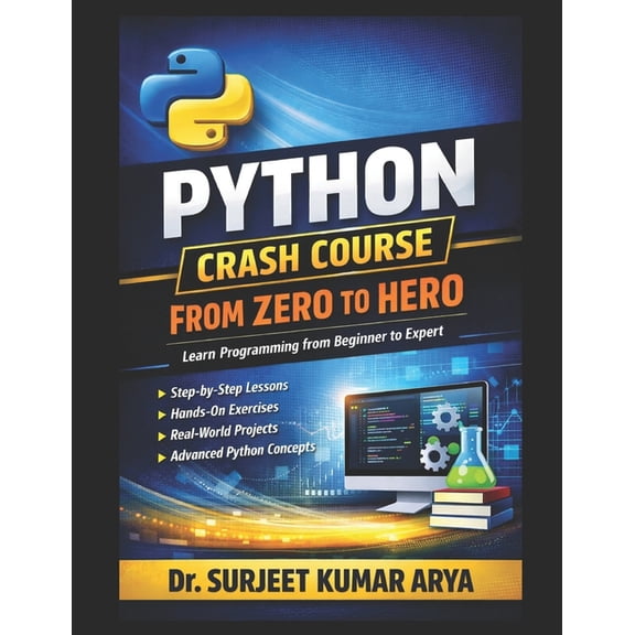 Python Crash Course: From Zero to Hero, (Paperback)