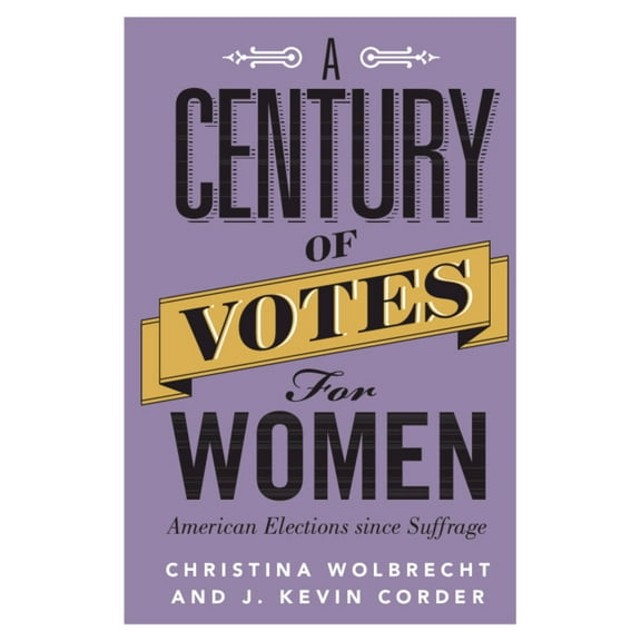A Century of Votes for Women, (Paperback)
