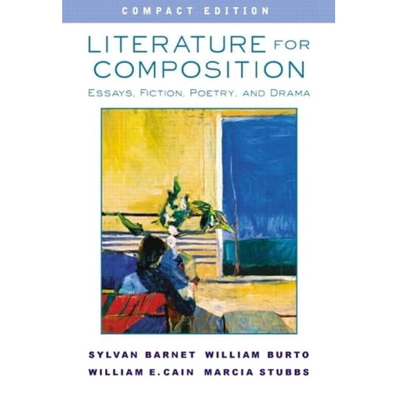 Pre-Owned Literature for Composition: Essays, Fiction, Poetry, and Drama, Compact Edition (Paperback) 0321107802 9780321107800