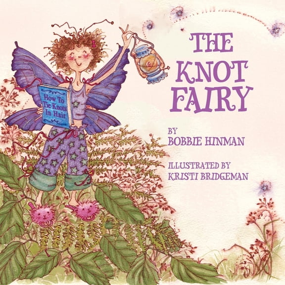 Best Fairy The Knot Fairy: Winner of 7 Children's Picture Book Awards, Book 1, (Paperback)