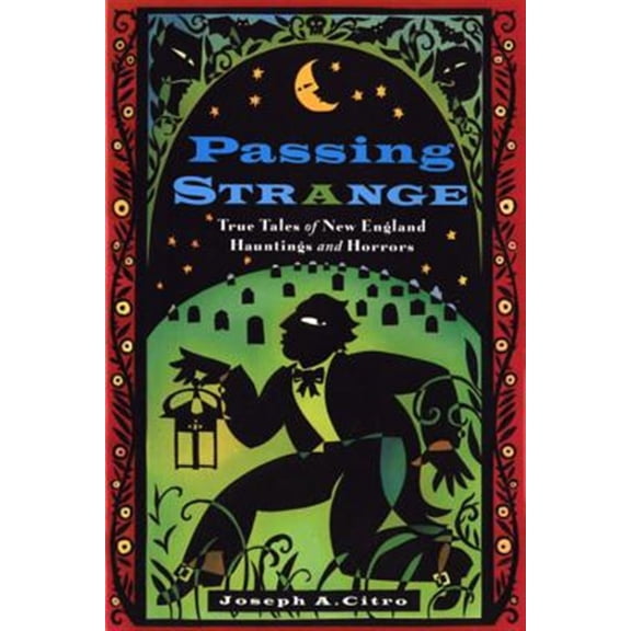 Pre-Owned Passing Strange: True Tales of New England Hauntings and Horrors, (Paperback)