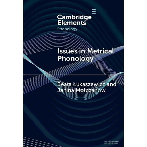 Elements in Phonology Issues in Metrical Phonology, (Hardcover)