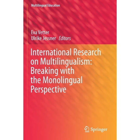 Multilingual Education International Research on Multilingualism: Breaking with the Monolingual Perspective, Book 35, (Paperback)