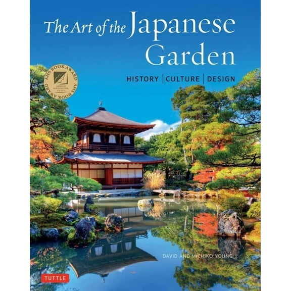 The Art of the Japanese Garden: History / Culture / Design, (Hardcover)