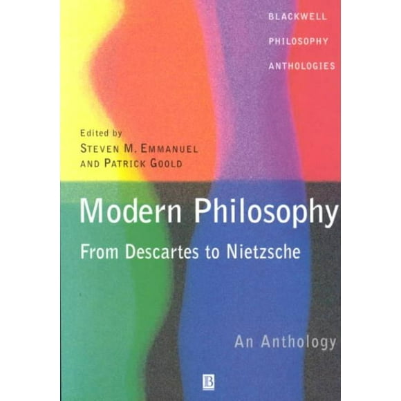 Modern Philosophy de Descartes à Nietzsche, Steven M. Emmanuel, Patrick Allen Goold Broché